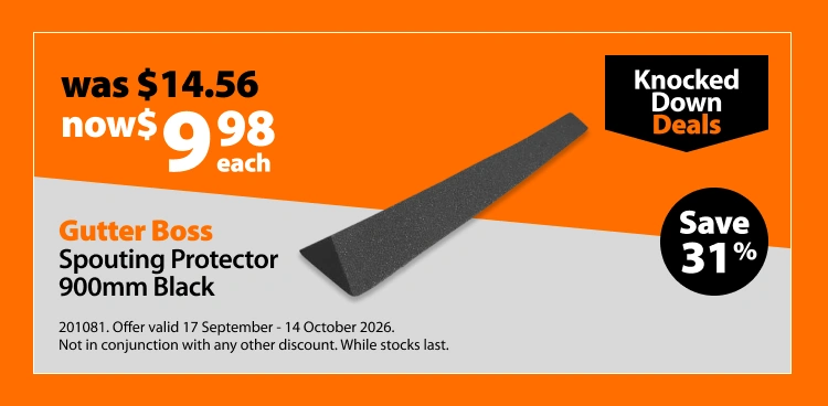 Gutter Boss Spouting Protector 900mm Black, was $14.56 now $9.98 each. Knocked Down Deals offer valid 17 September - 14 October 2026. Not in conjunction with any other discount. While stocks last.