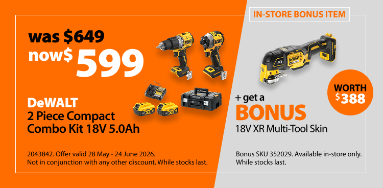 DeWALT 2 Piece Compact Combo Kit 18V 5.0Ah, was $649 now $599. Offer valid 28 May - 24 June 2026. Not in conjunction with any other discount. While stocks last. Includes bonus 18V XR Multi-Tool Skin, worth $388. Bonus SKU 352029. Available in-store only. While stocks last.