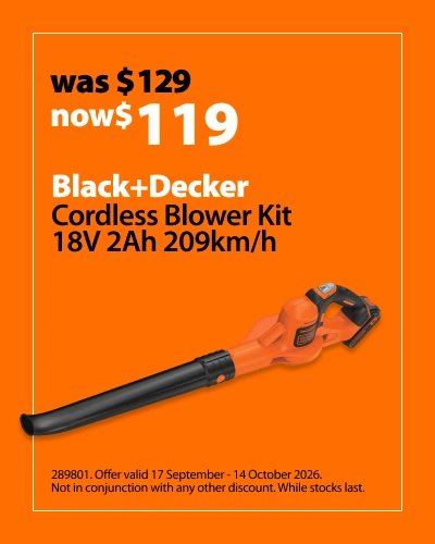 Black+Decker Cordless Blower Kit 18V 2Ah 209km/h, was $129 now $119. Offer valid 17 September - 14 October 2026. Not in conjunction with any other discount. While stocks last.