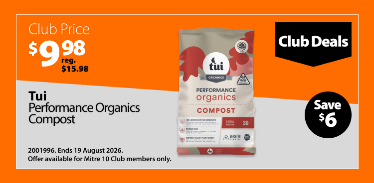Tui Performance Organics Compost 30L, was $15.98 now $9.98, save $6. Club Deals offer valid until 19 August 2026. Offer available for Mitre 10 Club members only.