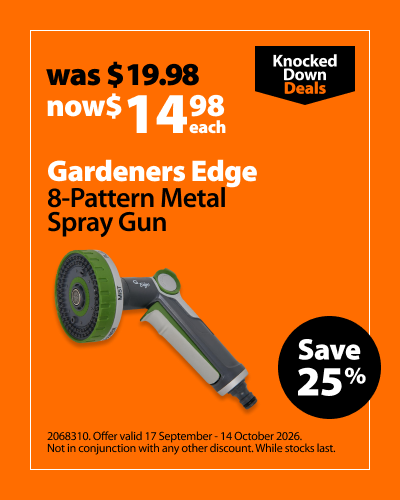 Gardeners Edge 8-Pattern Metal Spray Gun, was $19.98 now $14.98 each, save 25%. Knocked Down Deals offer valid 17 September - 14 October 2026. Not in conjunction with any other discount. While stocks last.