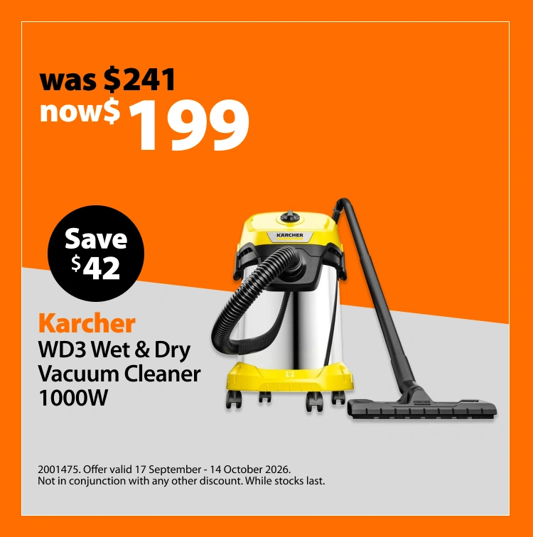 Kärcher WD3 Wet & Dry Vacuum Cleaner 1000W, was $241 now $199, save $42. Offer valid 17 September – 14 October 2026. Not in conjunction with any other discount. While stocks last.