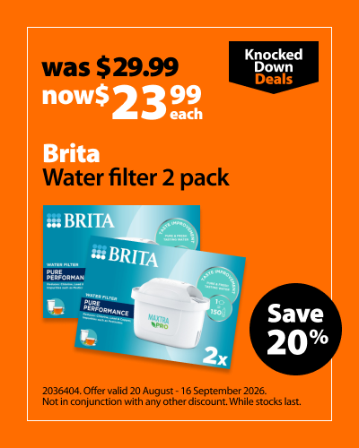 Brita Water Filter 2 Pack, was $29.99 now $23.99 each, save 20%. Knocked Down Deals offer valid 20 August - 16 September 2026. Not in conjunction with any other discount. While stocks last.