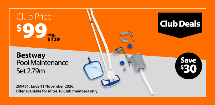Bestway Pool Maintenance Set 2.79m, Club Price $99, regular price $129, save $30. Club Deals offer valid until 11 November 2026. Offer available for Mitre 10 Club members only.