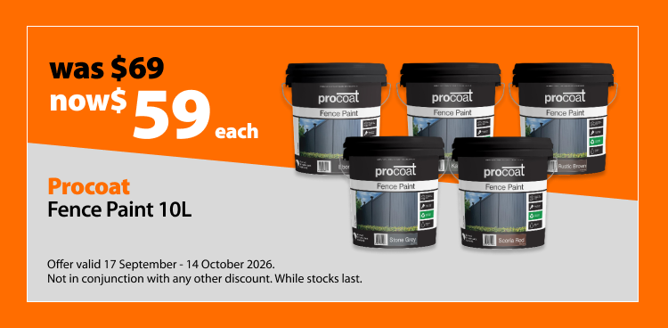 Procoat Fence Paint 10L, was $69 now $59 each. Offer valid 17 September - 14 October 2026. Not in conjunction with any other discount. While stocks last.