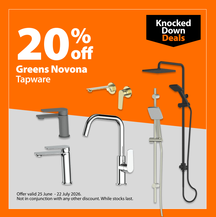 Greens Novona Tapware. Knocked Down Deals offer valid 25 June - 22 July 2026. Not in conjunction with any other discount. While stocks last. Assorted tapware and shower fittings shown in chrome, black and brushed finishes.