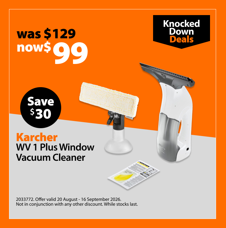 Kärcher WV 1 Plus Window Vacuum Cleaner, was $129 now $99, save $30. Knocked Down Deals offer valid 20 August – 16 September 2026. Not in conjunction with any other discount. While stocks last.