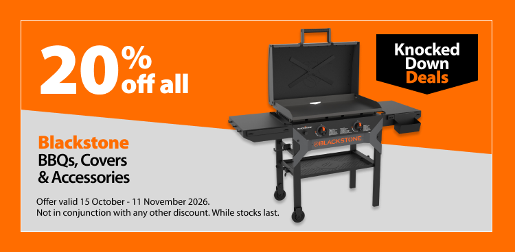 Blackstone BBQs, Covers & Accessories, 20% off all. Knocked Down Deals offer valid 15 October - 11 November 2026. Not in conjunction with any other discount. While stocks last.