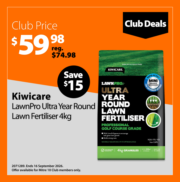 Kiwicare LawnPro Ultra Year Round Lawn Fertiliser 4kg, was $74.98 now $59.98, save $15. Club Deals offer valid until 16 September 2026. Offer available for Mitre 10 Club members only.