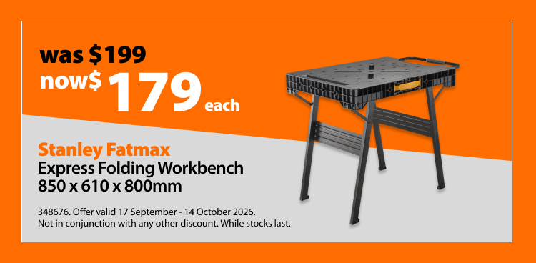 Stanley Fatmax Express Folding Workbench 850 x 610 x 800mm, was $199 now $179 each. Offer valid 17 September - 14 October 2026. Not in conjunction with any other discount. While stocks last.