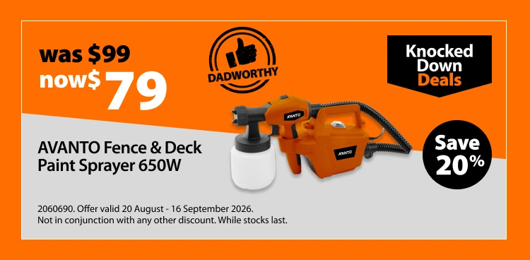 AVANTO Fence & Deck Paint Sprayer 650W, was $99 now $79, save 20%. Knocked Down Deals offer valid 20 August - 16 September 2026. Not in conjunction with any other discount. While stocks last.