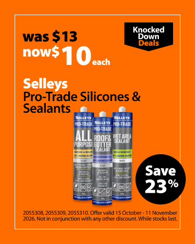 Selleys Pro-Trade Silicones & Sealants, was $13 now $10 each. Knocked Down Deals offer valid 15 October - 11 November 2026. Not in conjunction with any other discount. While stocks last.