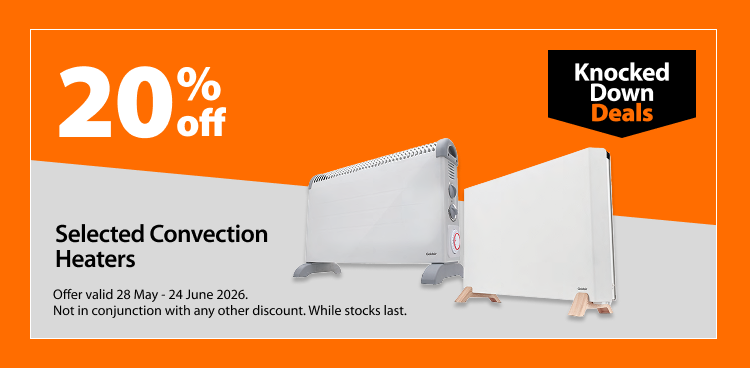 Selected Convection Heaters, 20% off. Knocked Down Deals offer valid 28 May - 24 June 2026. Not in conjunction with any other discount. While stocks last.