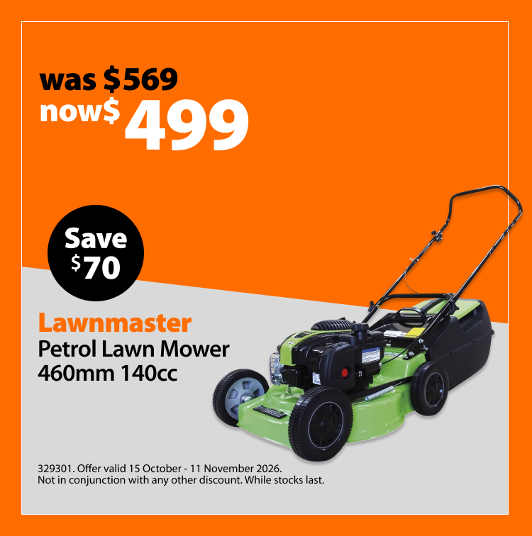 Lawnmaster Petrol Lawn Mower 460mm 140cc, was $569 now $499. Offer valid 15 October - 11 November 2026. Not in conjunction with any other discount. While stocks last.