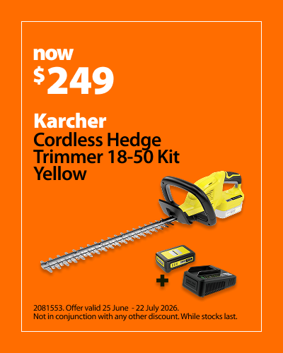 Karcher Cordless Hedge Trimmer 18-50 Kit Yellow, now $249. Offer valid 25 June – 22 July 2026. Not in conjunction with any other discount. While stocks last.