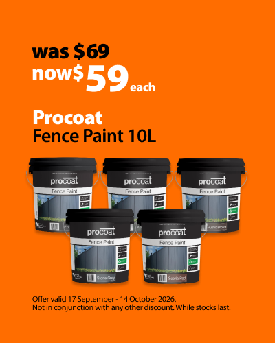 Procoat Fence Paint 10L, was $69 now $59 each. Offer valid 17 September - 14 October 2026. Not in conjunction with any other discount. While stocks last.
