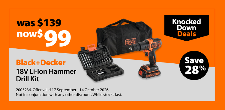 Black+Decker 18V Li-Ion Hammer Drill Kit, was $139 now $99. Knocked Down Deals offer valid 17 September - 14 October 2026. Not in conjunction with any other discount. While stocks last.