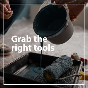 Grab the right tools