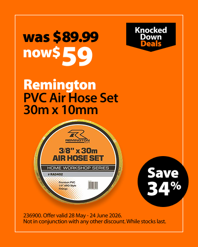 Remington PVC Air Hose Set 30m x 10mm, was $89.99 now $59, save 34%. Knocked Down Deals offer valid 28 May - 24 June 2026. Not in conjunction with any other discount. While stocks last.
