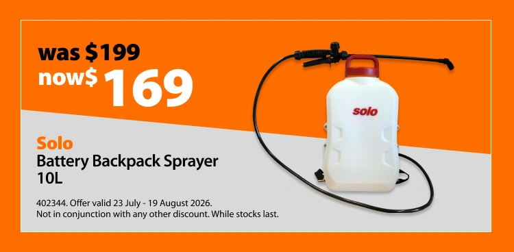 Solo Battery Backpack Sprayer 10L, was $199 now $169. Offer valid 23 July - 19 August 2026. Not in conjunction with any other discount. While stocks last.