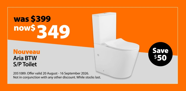 Nouveau Aria BTW S/P Toilet, was $449 now $349, save $100. Knocked Down Deals offer valid 20 August - 16 September 2026. Not in conjunction with any other discount. While stocks last.