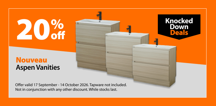 Nouveau Aspen Vanities, 20% off. Knocked Down Deals offer valid 17 September - 14 October 2026. Tapware not included. Not in conjunction with any other discount. While stocks last.