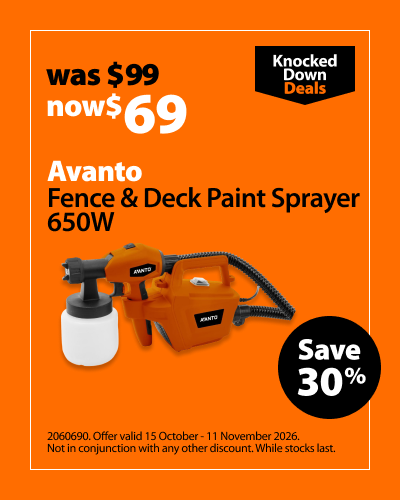 Avanto Fence & Deck Paint Sprayer 650W, was $99 now $69. Knocked Down Deals offer valid 15 October - 11 November 2026. Not in conjunction with any other discount. While stocks last.