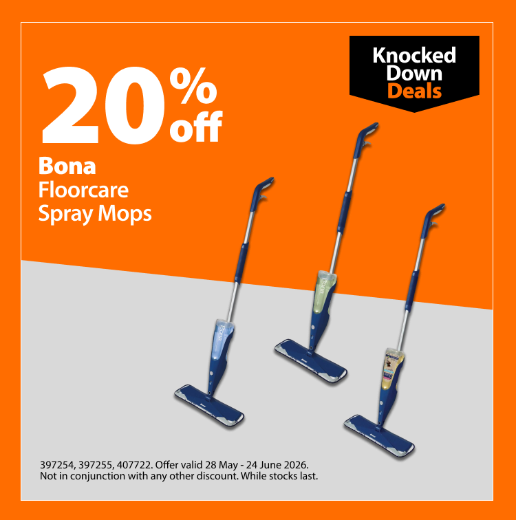 Bona Floorcare Spray Mops, 20% off. Knocked Down Deals offer valid 28 May – 24 June 2026. Not in conjunction with any other discount. While stocks last.