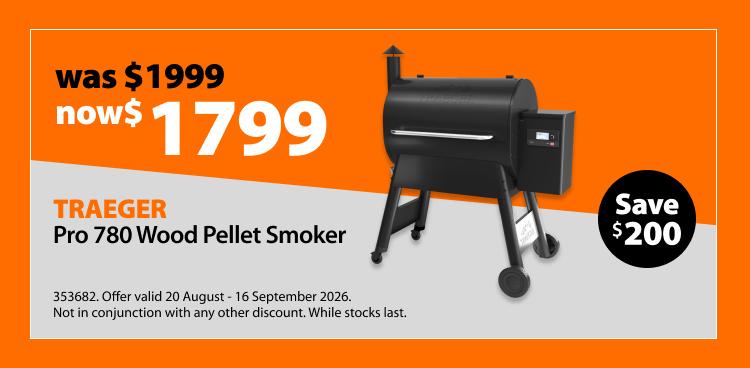 TRAEGER Pro 780 Wood Pellet Smoker, was $1999 now $1799, save $200. Offer valid 20 August - 16 September 2026. Not in conjunction with any other discount. While stocks last.