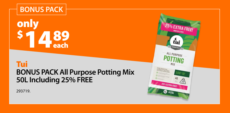 Tui BONUS PACK All Purpose Potting Mix 50L Including 25% FREE, only $14.89 each. Offer valid 20 August - 16 September 2026. Not in conjunction with any other discount. While stocks last.