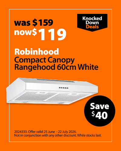 Robinhood Compact Canopy Rangehood 60cm White, was $159 now $119, save $40. Knocked Down Deals offer valid 25 June – 22 July 2026. Not in conjunction with any other discount. While stocks last.