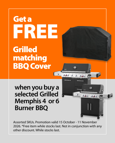 Get a FREE Grilled matching BBQ Cover when you buy a selected Grilled Memphis 4 or 6 Burner BBQ. Promotion valid 15 October - 11 November 2026. Assorted SKUs. Free item while stocks last. Not in conjunction with any other discount. While stocks last.