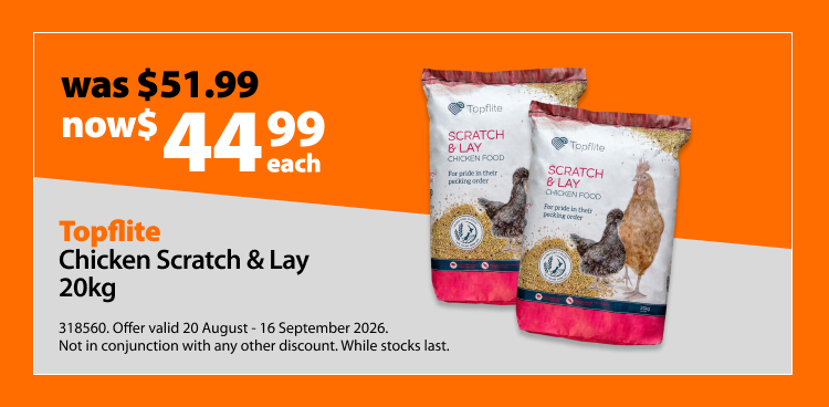 Topflite Chicken Scratch & Lay 20kg, was $52.98 now $44.98 each. Offer valid 20 August - 16 September 2026. Not in conjunction with any other discount. While stocks last.