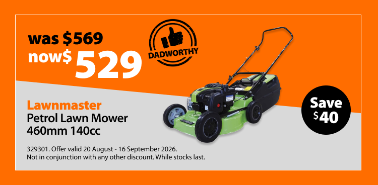 Lawnmaster Petrol Lawn Mower 460mm 140cc, was $569 now $529, save $40. Offer valid 20 August - 16 September 2026. Not in conjunction with any other discount. While stocks last.