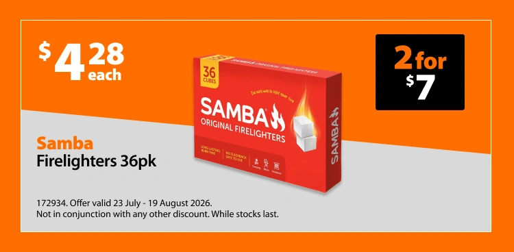 Samba Firelighters 36pk, $4.28 each or 2 for $7. Offer valid 23 July - 19 August 2026. Not in conjunction with any other discount. While stocks last.