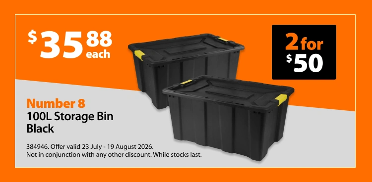 Number 8 100L Storage Bin Black, $35.88 each or 2 for $50. Offer valid 23 July - 19 August 2026. Not in conjunction with any other discount. While stocks last.