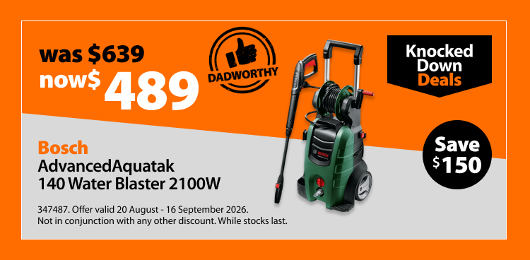 Bosch AdvancedAquatak 140 Water Blaster 2100W, was $639 now $489, save $150. Knocked Down Deals offer valid 20 August - 16 September 2026. Not in conjunction with any other discount. While stocks last.