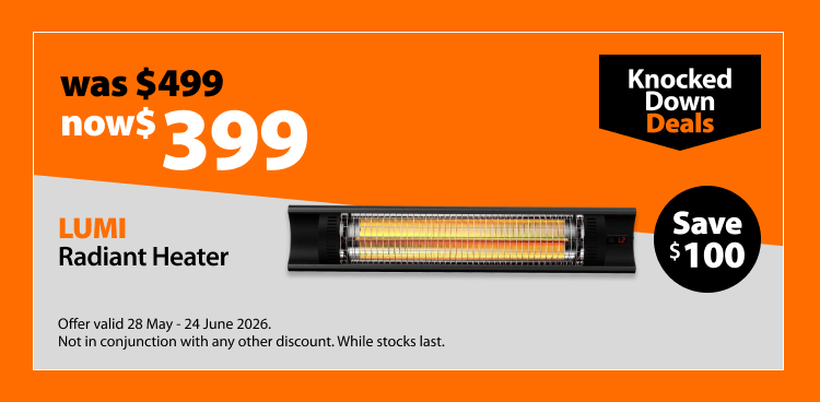 LUMI Radiant Heater, was $499 now $399, save $100. Knocked Down Deals offer valid 28 May - 24 June 2026. Not in conjunction with any other discount. While stocks last.