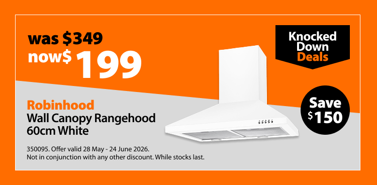 Robinhood Wall Canopy Rangehood 60cm White, was $349 now $199, save $150. Knocked Down Deals offer valid 28 May - 24 June 2026. Not in conjunction with any other discount. While stocks last.