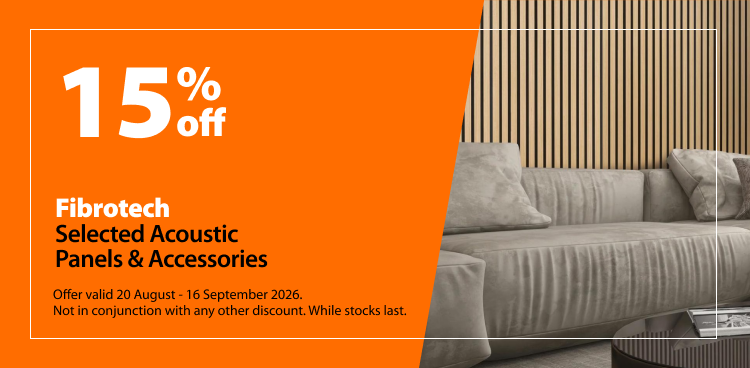 Fibrotech Selected Acoustic Panels & Accessories, 15% off. Offer valid 20 August - 16 September 2026. Not in conjunction with any other discount. While stocks last.