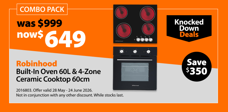 Robinhood Built-In Oven 60L & 4-Zone Ceramic Cooktop 60cm Combo Pack, was $999 now $649, save $350. Combo Pack. Knocked Down Deals offer valid 28 May - 24 June 2026. Not in conjunction with any other discount. While stocks last.