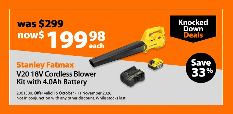 Stanley Fatmax V20 18V Cordless Blower Kit with 4.0Ah Battery, was $299 now $199. Knocked Down Deals offer valid 15 October - 11 November 2026. Not in conjunction with any other discount. While stocks last.