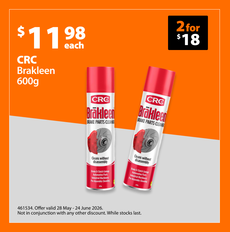 CRC Brakleen 600g, 2 for $18. Offer valid 28 May - 24 June 2026. Not in conjunction with any other discount. While stocks last.