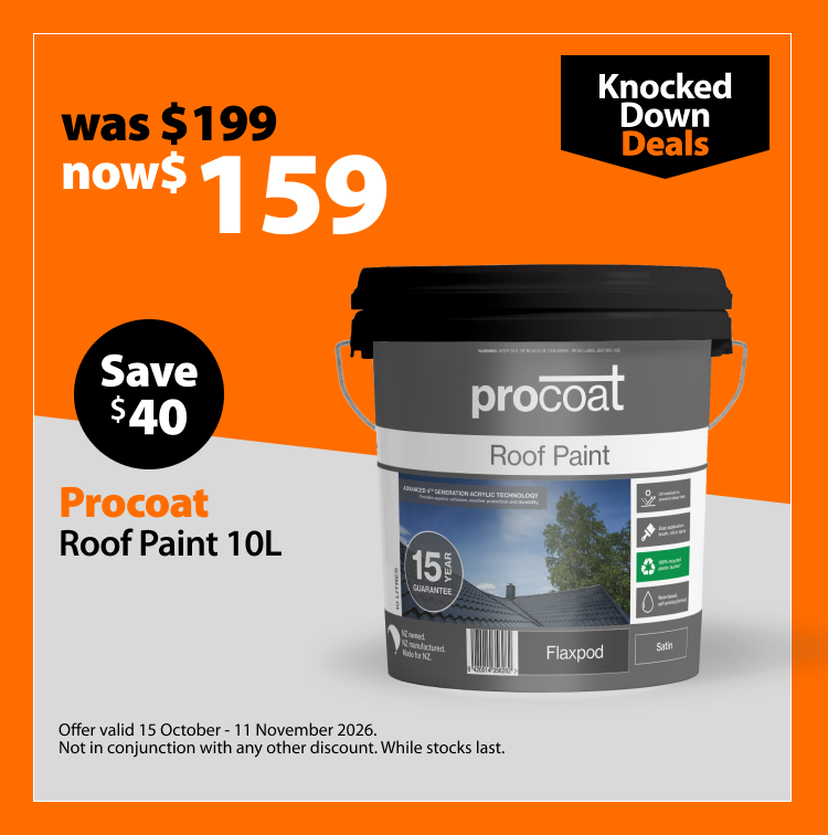 Procoat Roof Paint 10L, was $199 now $159, save $40. Knocked Down Deals offer valid 15 October – 11 November 2026. Not in conjunction with any other discount. While stocks last.