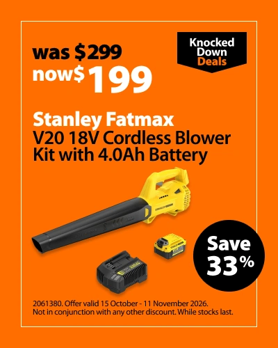 Stanley Fatmax V20 18V Cordless Blower Kit with 4.0Ah Battery, was $299 now $199. Knocked Down Deals offer valid 15 October - 11 November 2026. Not in conjunction with any other discount. While stocks last.