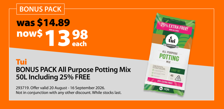 Tui BONUS PACK All Purpose Potting Mix 50L Including 25% FREE, was $14.89 now $13.98 each. Offer valid 20 August - 16 September 2026. Not in conjunction with any other discount. While stocks last.
