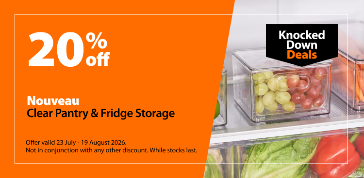 Nouveau Clear Pantry & Fridge Storage, 20% off. Knocked Down Deals offer valid 23 July - 19 August 2026. Not in conjunction with any other discount. While stocks last.