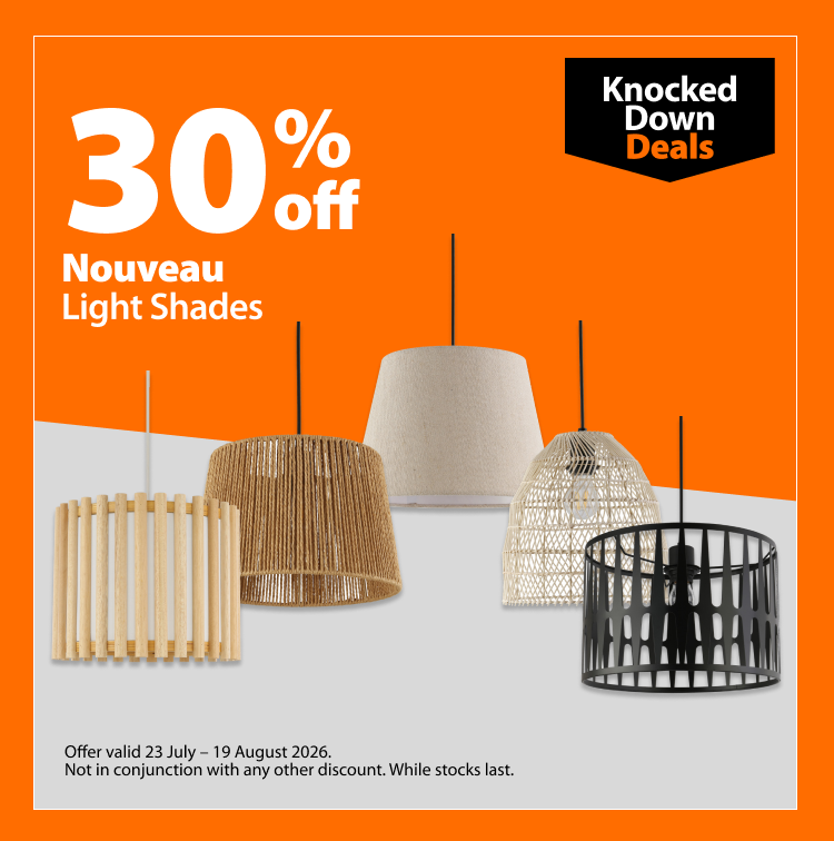 Nouveau Light Shades, 30% off. Knocked Down Deals offer valid 23 July – 19 August 2026. Not in conjunction with any other discount. While stocks last.