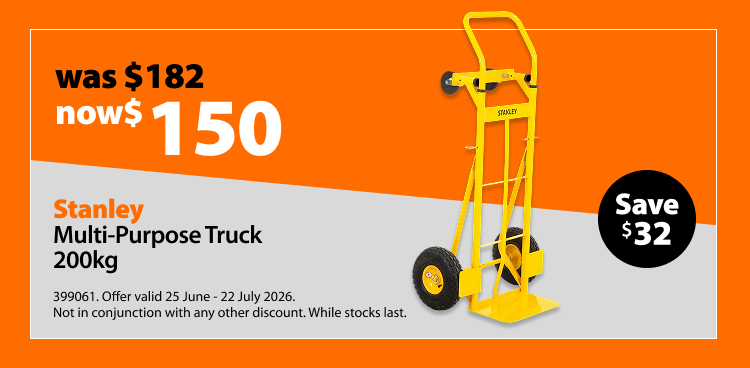 Stanley Multi-Purpose Truck 200kg, was $182 now $150, save $32. Offer valid 25 June – 22 July 2026. Not in conjunction with any other discount. While stocks last.