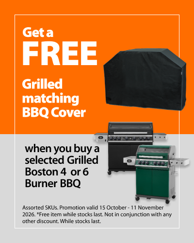 Get a FREE Grilled matching BBQ Cover when you buy a selected Grilled Boston 4 or 6 Burner BBQ. Promotion valid 15 October - 11 November 2026. Assorted SKUs. Free item while stocks last. Not in conjunction with any other discount. While stocks last.